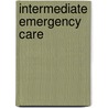 Intermediate Emergency Care by Unknown