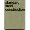Standard Steel Construction door Onbekend