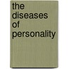 The Diseases Of Personality door Onbekend