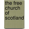 The Free Church Of Scotland door Onbekend