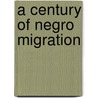 A Century Of Negro Migration door Onbekend