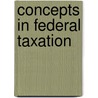 Concepts In Federal Taxation door Onbekend