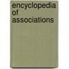Encyclopedia Of Associations by Unknown
