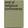 End of Religious Controversy door Onbekend