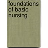 Foundations of Basic Nursing by Unknown