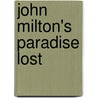 John Milton's  Paradise Lost by Unknown
