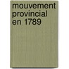 Mouvement Provincial En 1789 door Onbekend