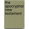 The Apocryphal New Testament door Onbekend