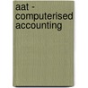 Aat - Computerised Accounting door Onbekend