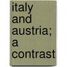 Italy and Austria; A Contrast door Onbekend