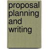 Proposal Planning And Writing door Onbekend