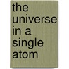 The Universe In A Single Atom by Unknown