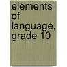 Elements of Language, Grade 10 door Onbekend