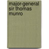 Major-General Sir Thomas Munro door Onbekend