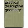 Practical Descriptive Geometry door Onbekend