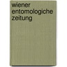 Wiener  Entomologiche  Zeitung by Unknown