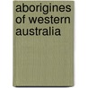 Aborigines of Western Australia door Onbekend