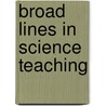 Broad Lines In Science Teaching door Onbekend