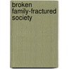 Broken Family-Fractured Society door Onbekend