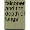 Falconer And The Death Of Kings by Unknown