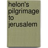 Helon's Pilgrimage To Jerusalem by Unknown