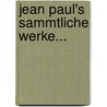 Jean Paul's Sammtliche Werke... door Onbekend