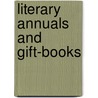 Literary Annuals And Gift-Books by Unknown