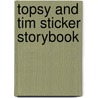 Topsy And Tim Sticker Storybook by Unknown