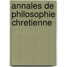 Annales De Philosophie Chretienne door Onbekend