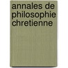 Annales de Philosophie Chretienne door Onbekend