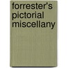 Forrester's Pictorial Miscellany door Onbekend