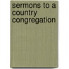Sermons to a Country Congregation door Onbekend