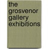 The Grosvenor Gallery Exhibitions door Onbekend