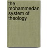 The Mohammedan System Of Theology door Onbekend