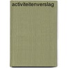 Activiteitenverslag by Unknown