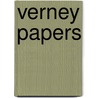 Verney Papers by Unknown
