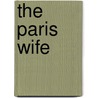 The Paris Wife door Onbekend