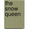 The Snow Queen by Unknown