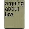 Arguing About Law door Onbekend