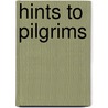 Hints To Pilgrims door Onbekend