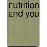 Nutrition And You door Onbekend