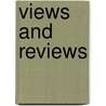 Views And Reviews door Onbekend