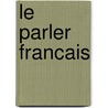 Le Parler Francais door Onbekend