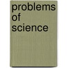 Problems Of Science door Onbekend