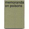 Memoranda On Poisons door Onbekend