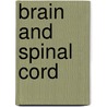 Brain And Spinal Cord door Onbekend