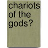 Chariots Of The Gods? by Unknown