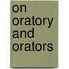 On Oratory and Orators door Onbekend