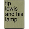 Tip Lewis And His Lamp door Onbekend