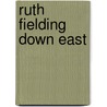 Ruth Fielding Down East door Onbekend